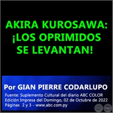 AKIRA KUROSAWA: ¡LOS OPRIMIDOS SE LEVANTAN! - Por GIAN PIERRE CODARLUPO - Domingo, 02 de Octubre de 2022
